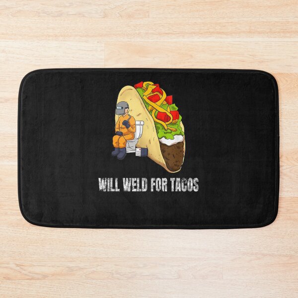 Item preview, Will Weld For Tacos Funny Welding Welder designed and sold by fraynefodia.
