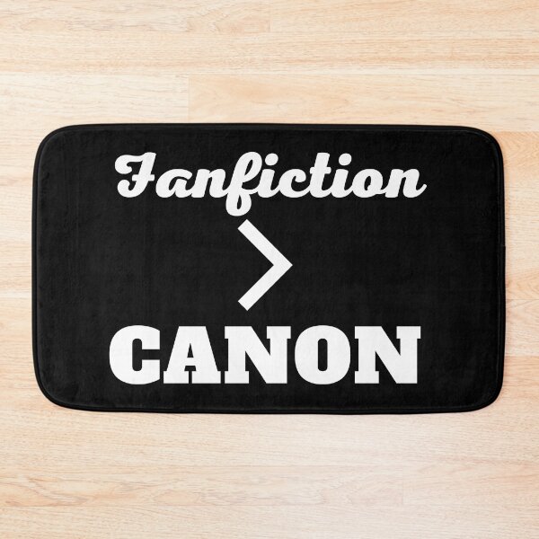 Item preview, Fanfiction is better than canon! designed and sold by shmodev.