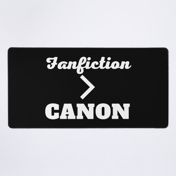 Item preview, Fanfiction is better than canon! designed and sold by shmodev.