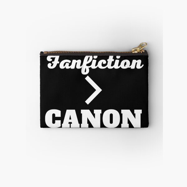 Item preview, Fanfiction is better than canon! designed and sold by shmodev.