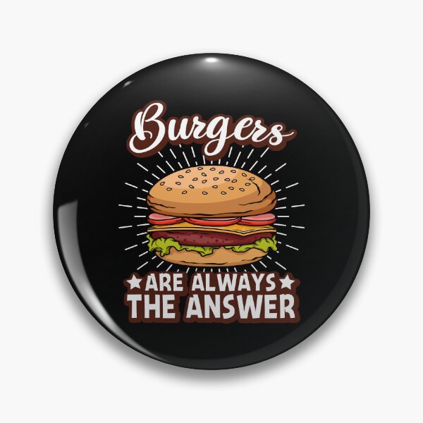 Item preview, Burgers Are Allways The Answer - Burger Yunkie designed and sold by Shirtflyer.