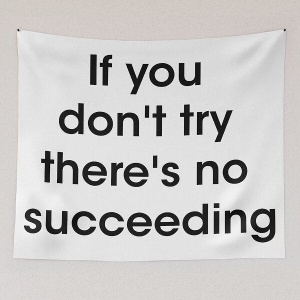 Item preview, 'If you don't try there's no succeeding' Quote designed and sold by MVDesign.