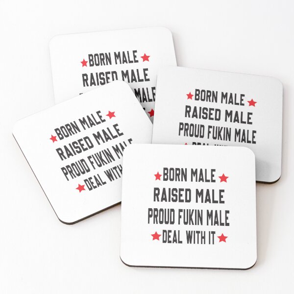 Item preview, born male raised male proud fukin male deal with it  designed and sold by karim82.