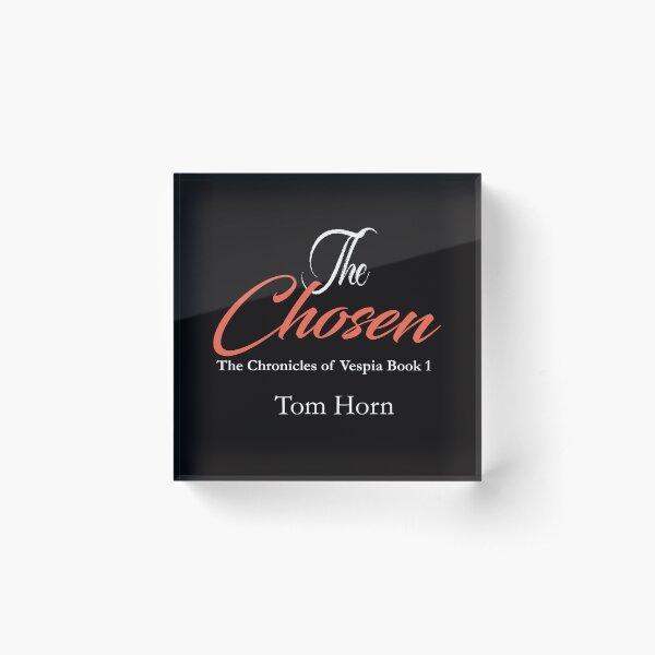 The Chosen: The Chronicles of Vespia Book 1 (White/orange) Acrylic Block