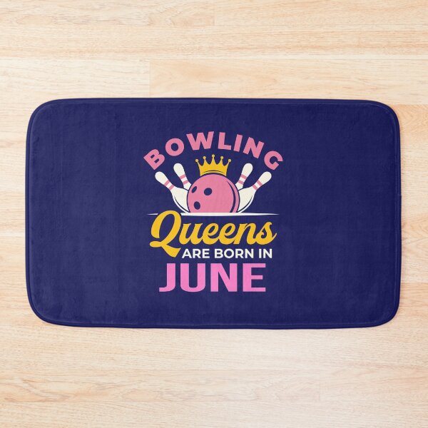 Item preview, Bowling Birthday Women Queens Are Born in June designed and sold by jaygo.