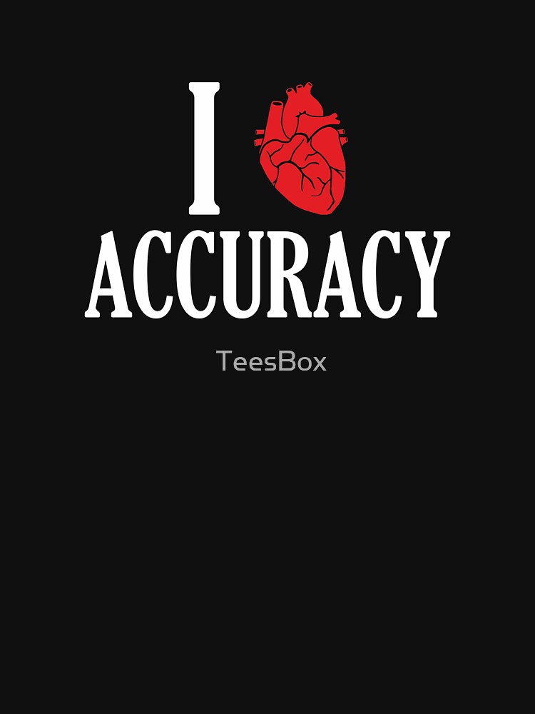 I Heart Accuracy by TeesBox