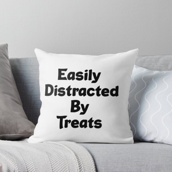 Item preview, Easily distracted by treats designed and sold by KaisPrints.