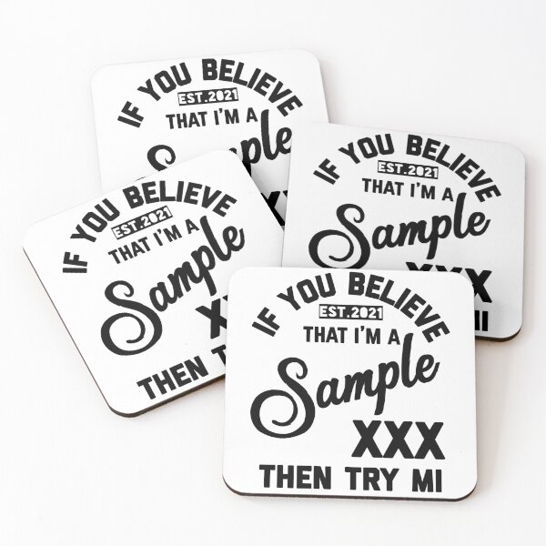 Item preview, IF YOU BELEIVE THAT I AM A SAMPLE TRY ME designed and sold by GAADesignz.