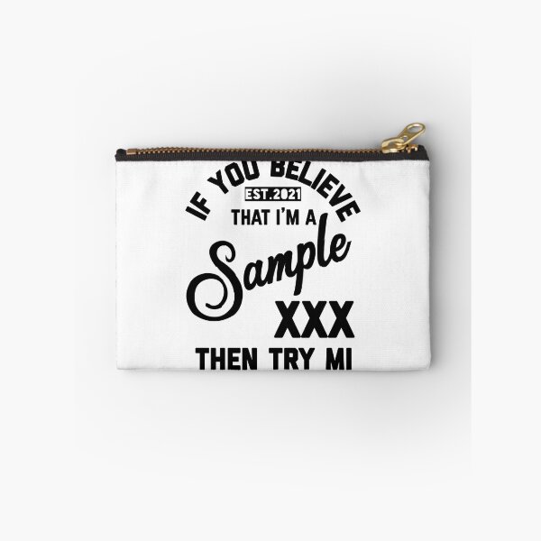 Item preview, IF YOU BELEIVE THAT I AM A SAMPLE TRY ME designed and sold by GAADesignz.