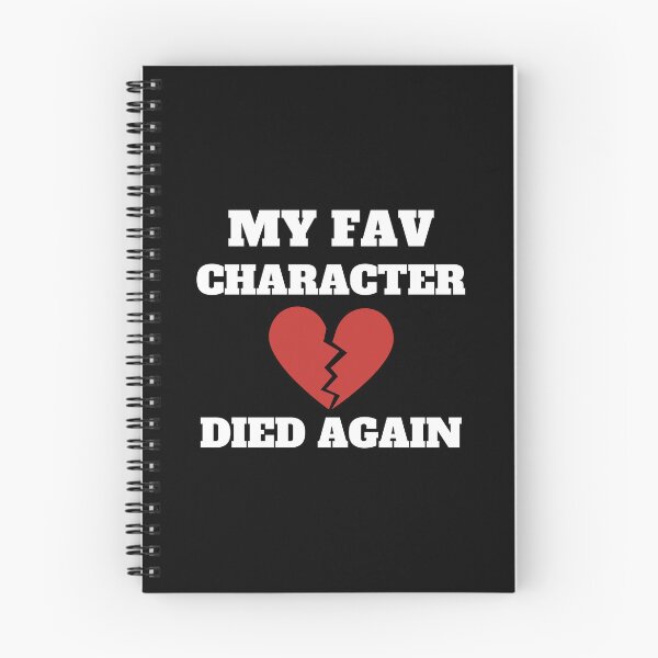 Item preview, My favorite character died again! designed and sold by shmodev.