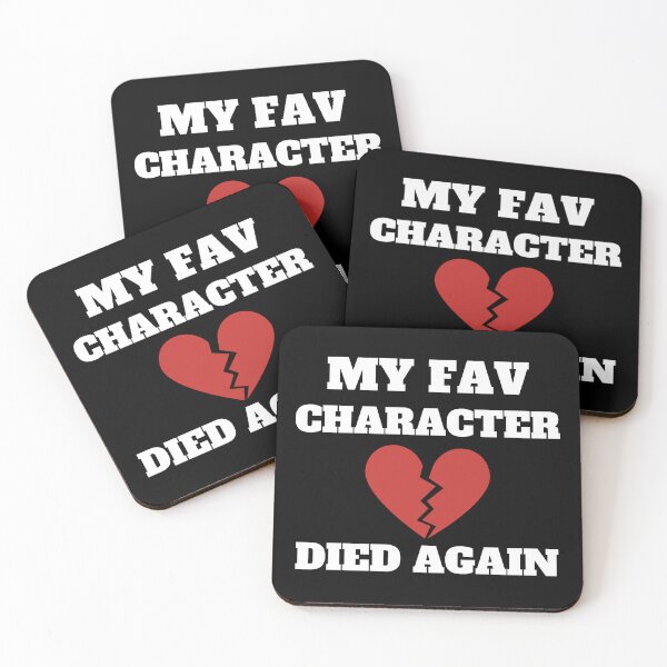 Item preview, My favorite character died again! designed and sold by shmodev.