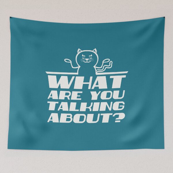 Item preview, What are you talking about! designed and sold by Muensterman.