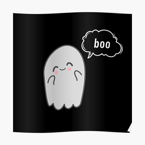"cut ghost with Red cheeks and say boo" Poster for Sale by