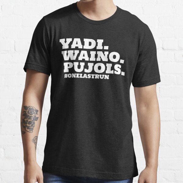 Yadi Waino Pujols One Last Run T-shirt for Sale by wusisaner, Redbubble