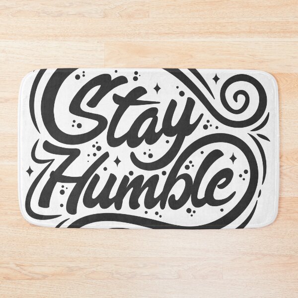 Item preview, stay humble typography design designed and sold by designsmaster99.
