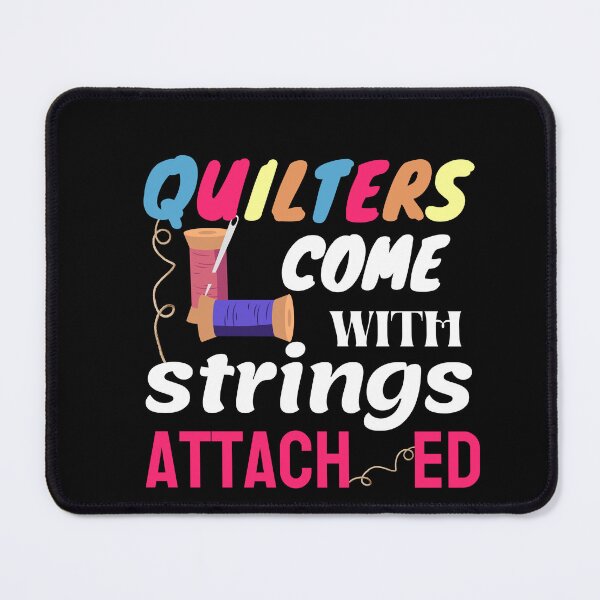 Item preview, Quilters Come With Strings Attached designed and sold by Goreda.