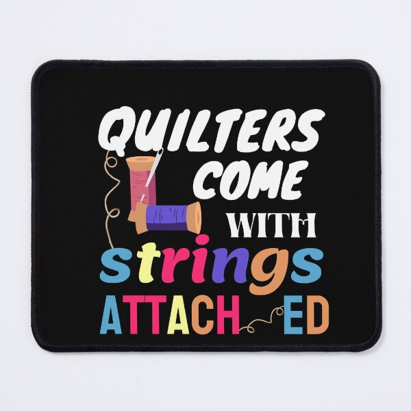 Item preview, Quilters Come With Strings Attached designed and sold by Goreda.