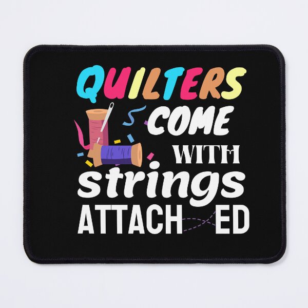 Item preview, Quilters Come With Strings Attached designed and sold by Goreda.