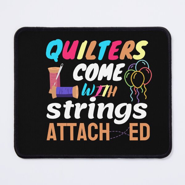 Item preview, Quilters Come With Strings Attached designed and sold by Goreda.