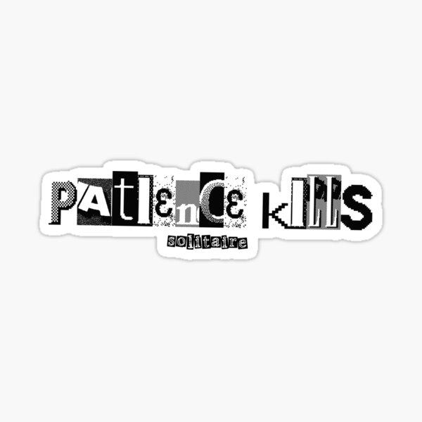 Patience Kills, solitaire by alice oseman Sticker