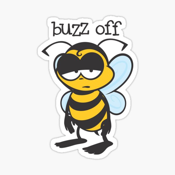 Item preview, Buzz Off designed and sold by jamieleeart.