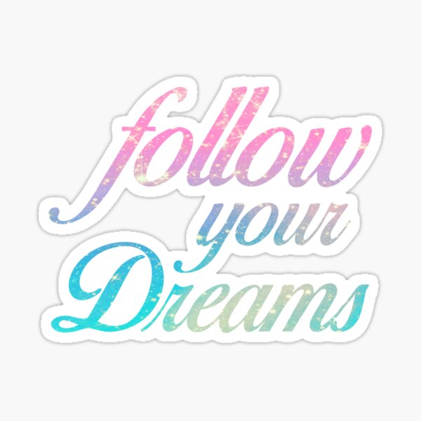 Item preview, Follow your Dreams  designed and sold by Sysouk.