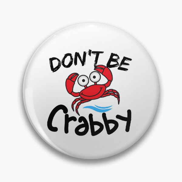 Item preview, Don't Be Crabby designed and sold by cadillacmt.