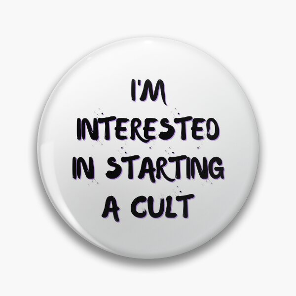 Item preview, I'm interested in starting a cult designed and sold by Wondrily.