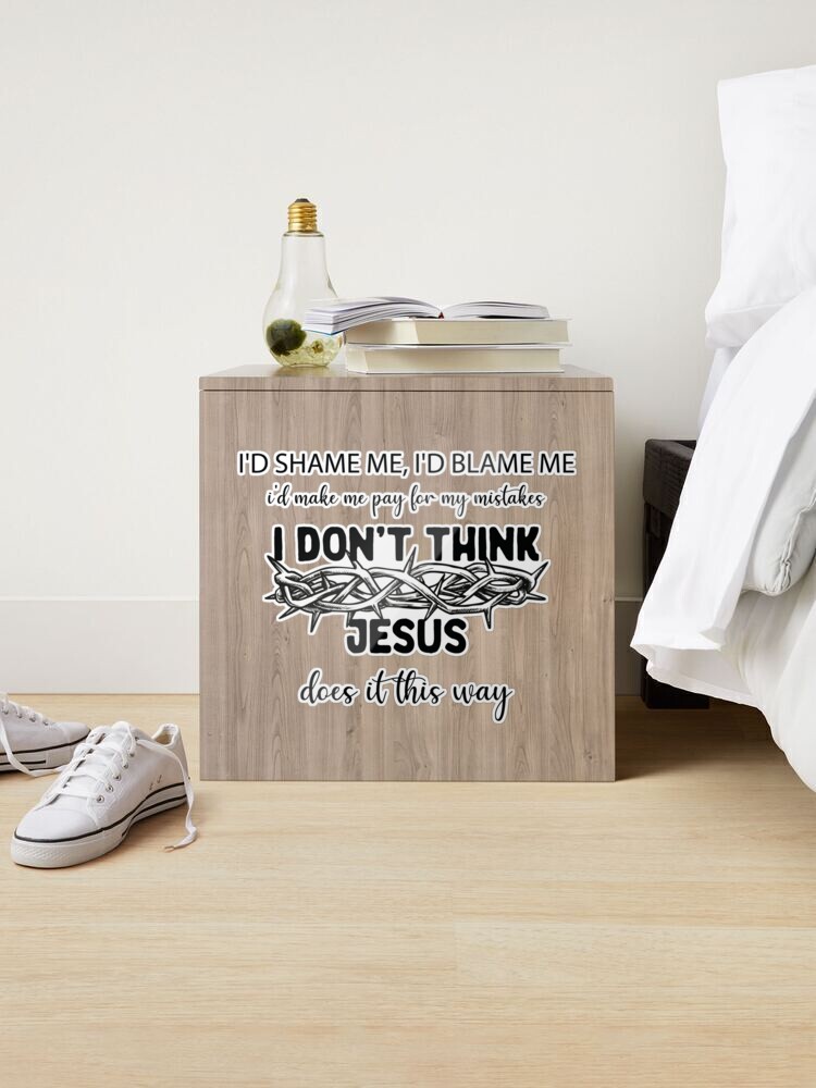 I Don't Think Jesus Does It That Way Graphic by SoSlothDesigns