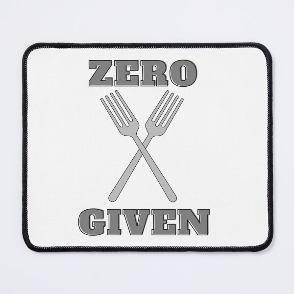 Item preview, Zero Forks Given designed and sold by CoolestStore.