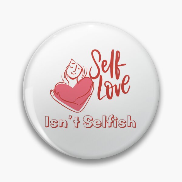 Item preview, self love isn't selfish designed and sold by TheFoolsGallery.
