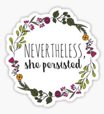Nevertheless, She Persisted Sticker