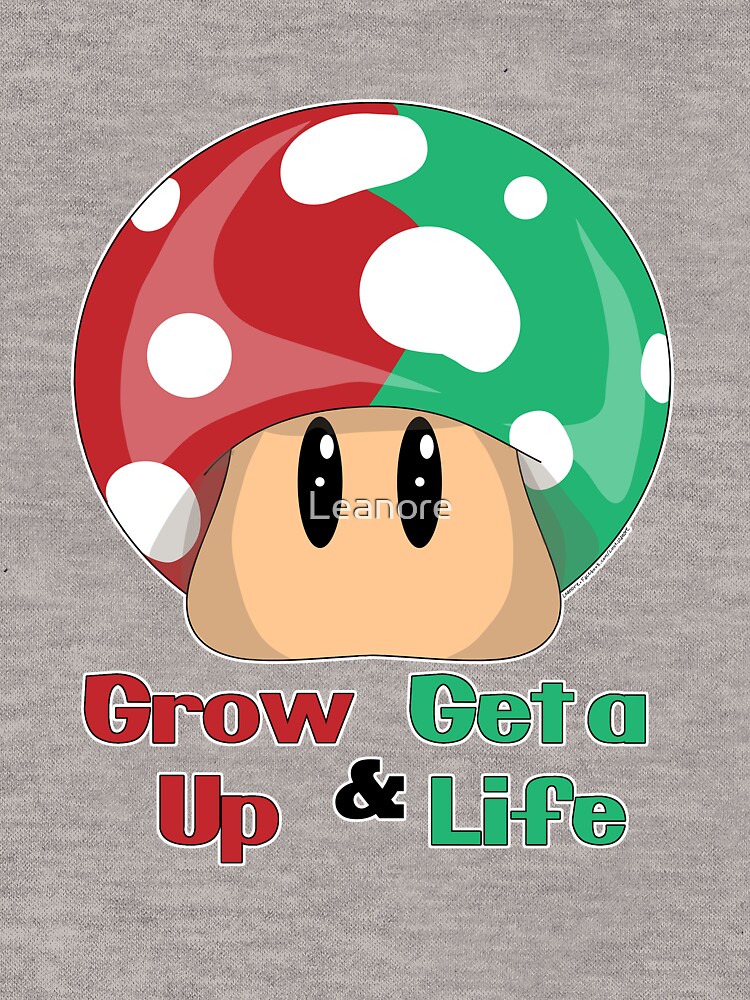 Grow Up & Get a Life by Leanore