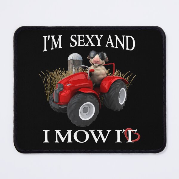 Item preview, I'm sexy and I mow it Vintage designed and sold by david parry.