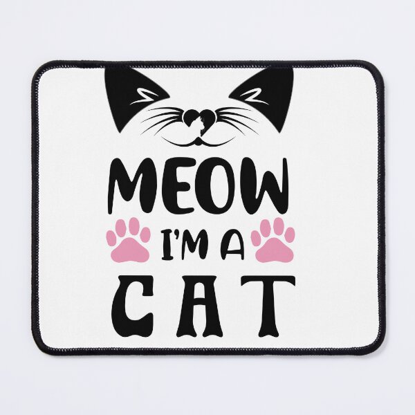 Item preview, Meow i'm a cat Funny Quote cat mat  gift for cat lovers gift for cat owners  designed and sold by GhostAmine.