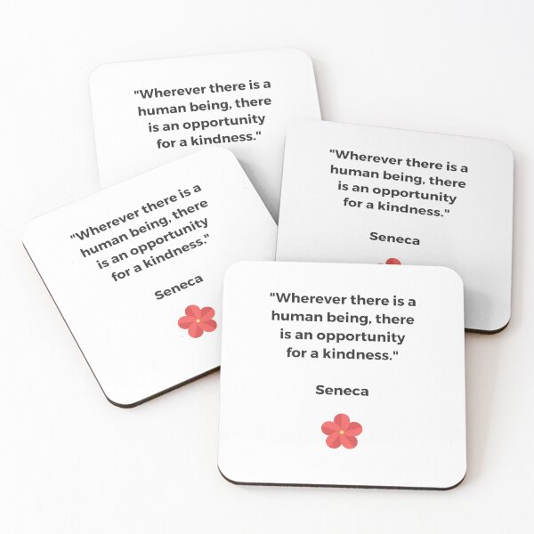 Item preview, Wherever there is a human being, there is an opportunity for a kindness. - SENECA Stoic Philosophy Quote - on kindness designed and sold by Inspirationmotivation.