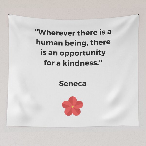 Item preview, Wherever there is a human being, there is an opportunity for a kindness. - SENECA Stoic Philosophy Quote - on kindness designed and sold by Inspirationmotivation.