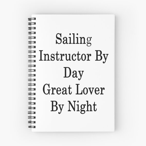 Item preview, Sailing Instructor By Day Great Lover By Night  designed and sold by supernova23.