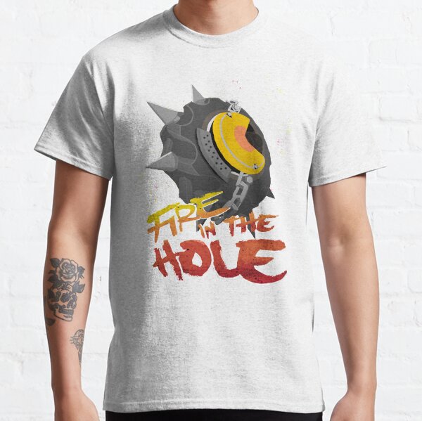 Fire in the hole! Classic T-Shirt