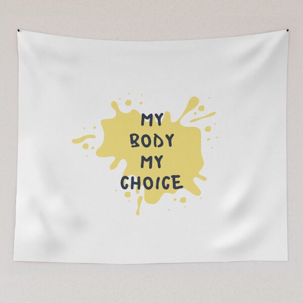 Item preview, my body my choice designed and sold by DoraHappy.