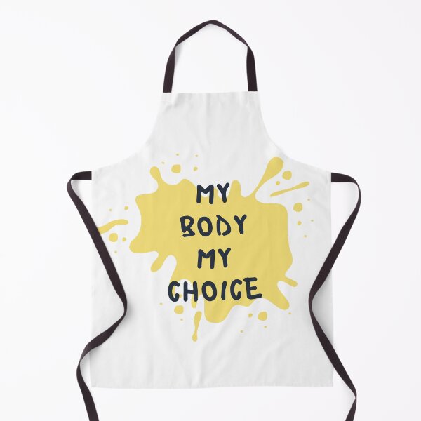 Item preview, my body my choice designed and sold by DoraHappy.