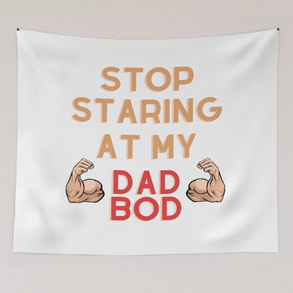 Item preview, Stop Staring At My Dad Bod - King Of Dad Bod designed and sold by Avani01.