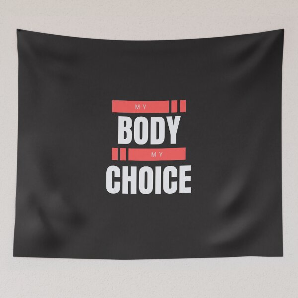 Item preview, my body my choice designed and sold by DoraHappy.