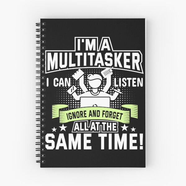 Item preview, I’m A Multitasker I Can Listen Ignore And Forget All At The Same Time designed and sold by mohalaz.