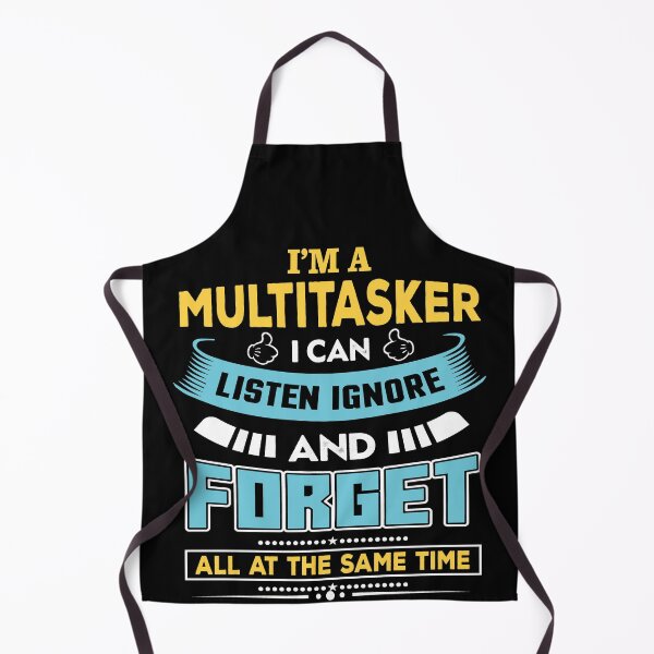 Item preview, I’m A Multitasker I Can Listen Ignore And Forget All At The Same Time Funny Saying designed and sold by mohalaz.