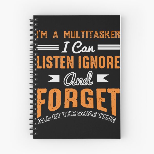 Item preview, Funny Quote I’m A Multitasker I Can Listen Ignore And Forget All At The Same Time designed and sold by mohalaz.