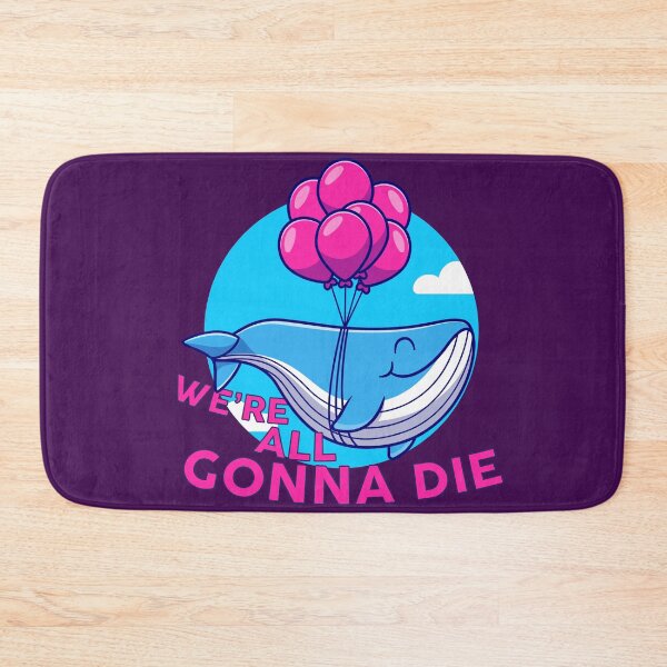 Item preview, We're All Gonna Die designed and sold by EderParker.