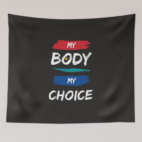 Item preview, my body my choice designed and sold by DoraHappy.