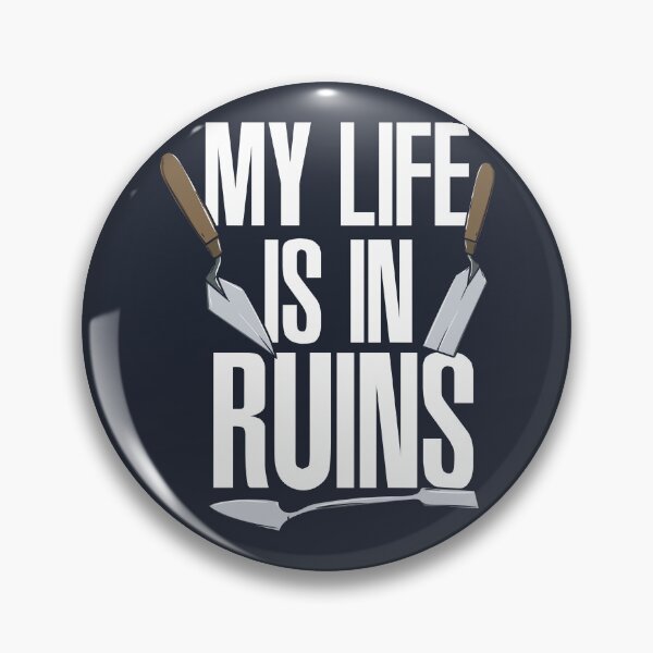 Item preview, Archaeologist My Life is In Ruins designed and sold by Bricke.
