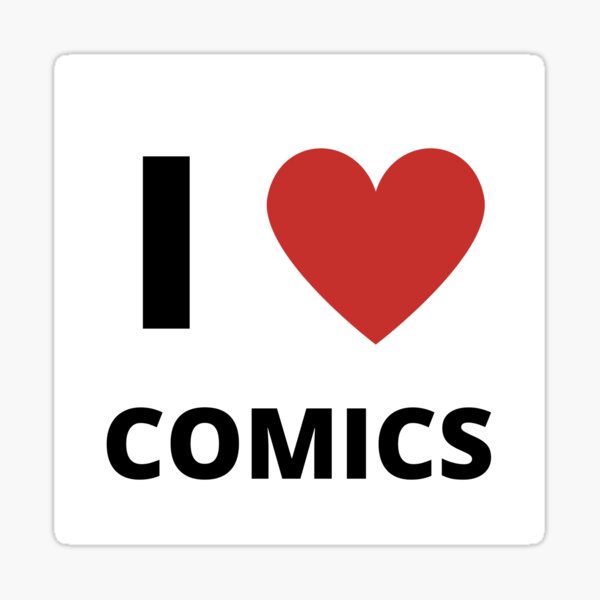 I Love Comics Slogan Sticker